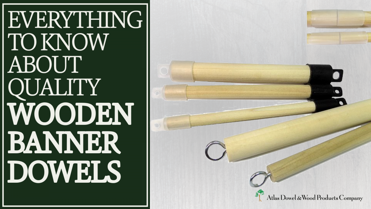 Everything to know about quality wooden banner dowels text with picture of banner dowels